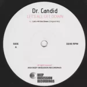 Dr. Candid - Lets All Get Down (Original Mix)